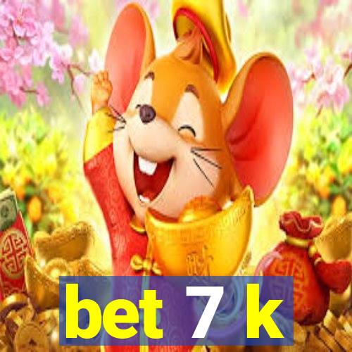 bet 7 k